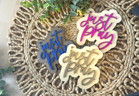 "Just Pray" Hand-Finished Wooden Magnet