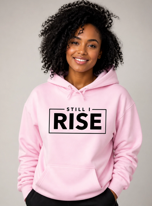 Still I Rise Pink Hoodie