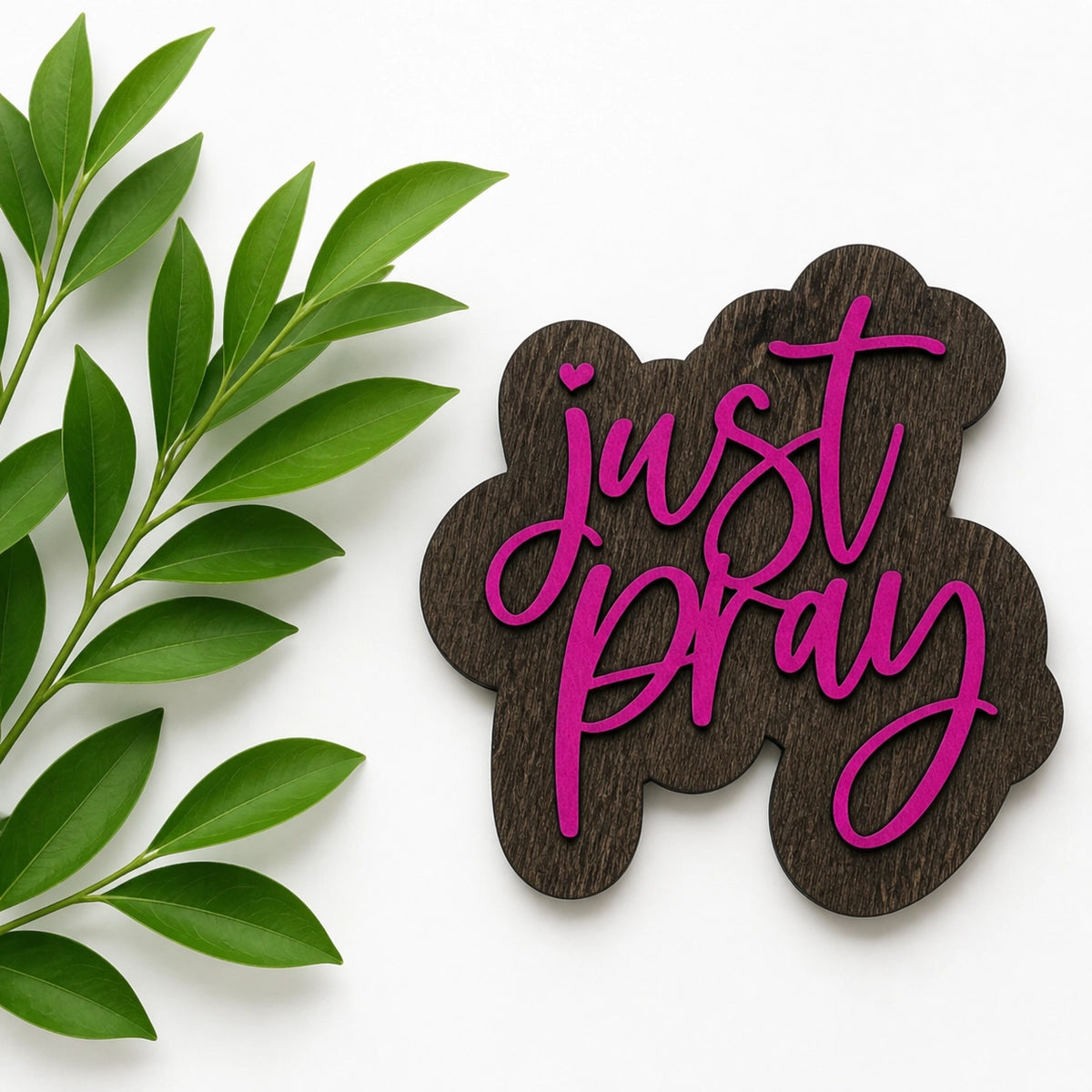"Just Pray" Hand-Finished Wooden Magnet