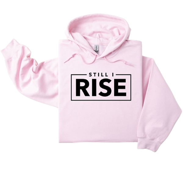 Still I Rise sweatshirt, Inspirational sweatshirt