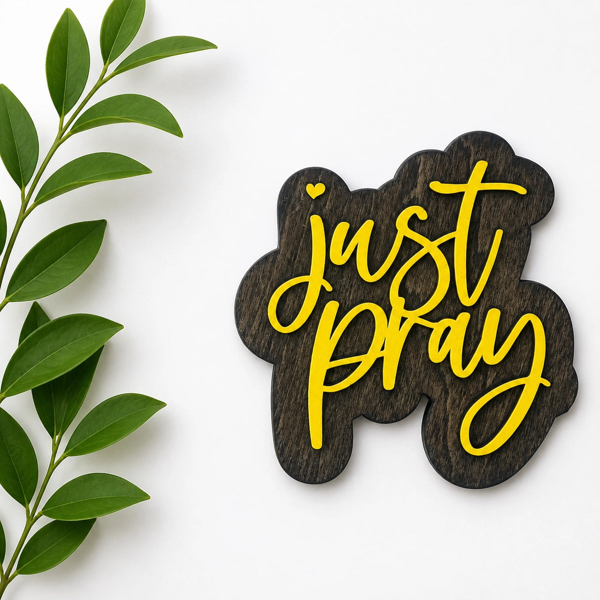 "Just Pray" Hand-Finished Wooden Magnet