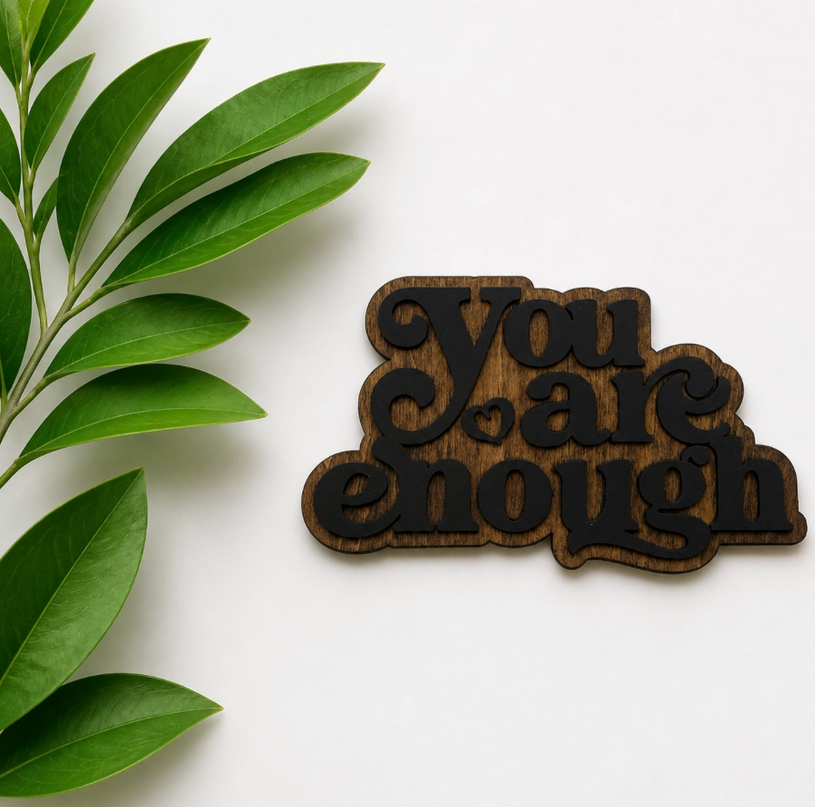 "You Are Enough" Laser-Cut Wooden Magnet | Faith-Based Gift