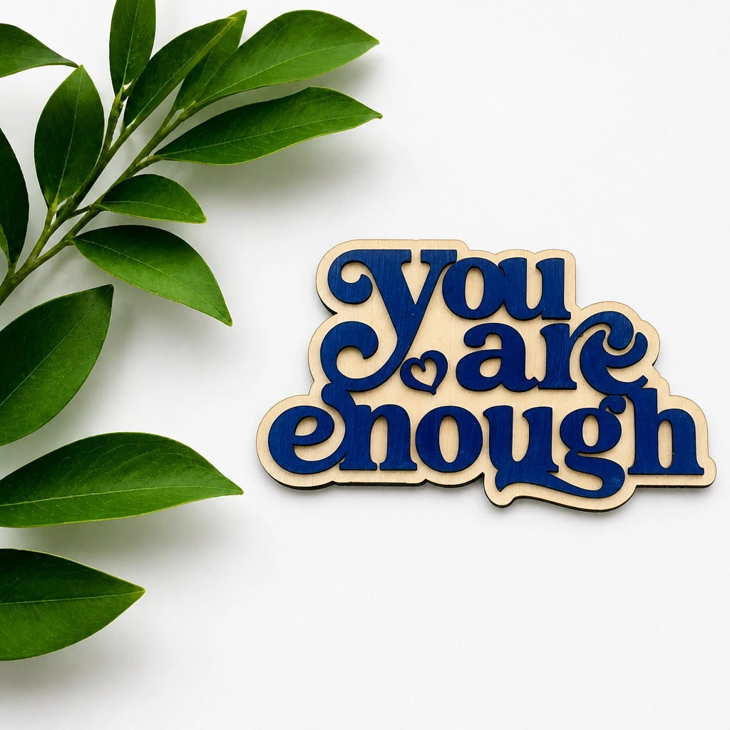 "You Are Enough" Laser-Cut Wooden Magnet | Faith-Based Gift